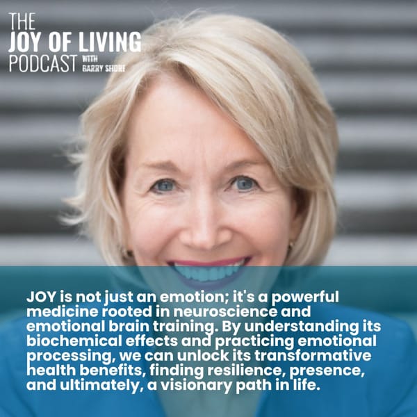 Harnessing the Power of Joy: Insights from Dr. Laurel Mellin